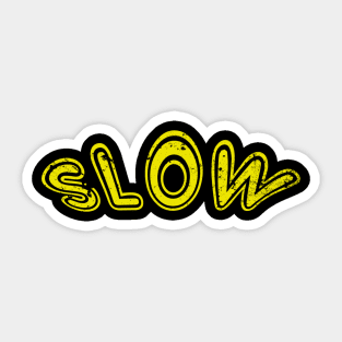 slow Sticker